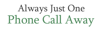 Always Just One Phone Call Away